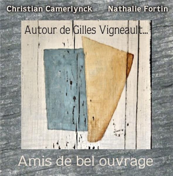 Autour de Gilles Vigneault...