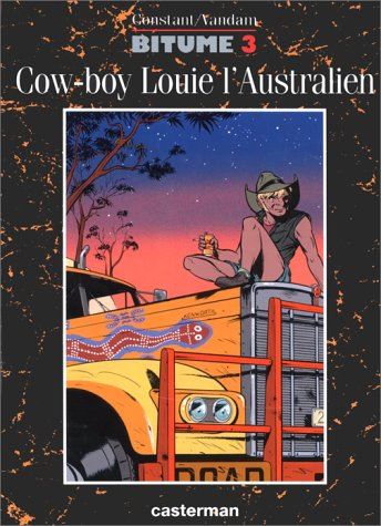 Bitume. T.3 : Cow-boy Louie l'Australien