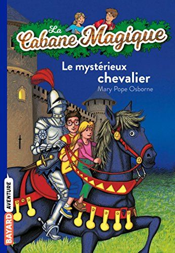 Cabane magique (La) T.2 : Le mystérieux chevalier