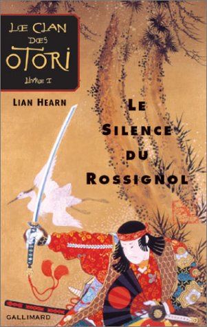 Clan des otori (Le) T.1 : Le silence du rossignol