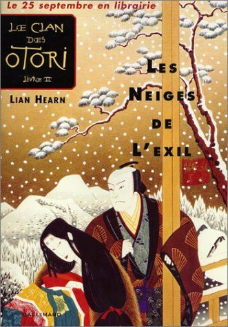 Clan des otori (Le) T.2 : Les neiges de l'exil