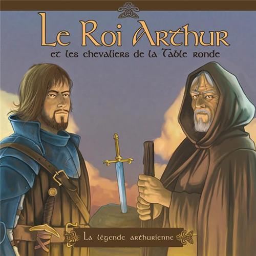 Le Roi Arthur et les chevaliers de la table ronde