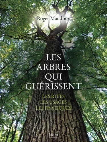 Les Arbres qui guérissent