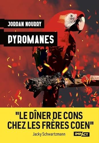 Pyromanes